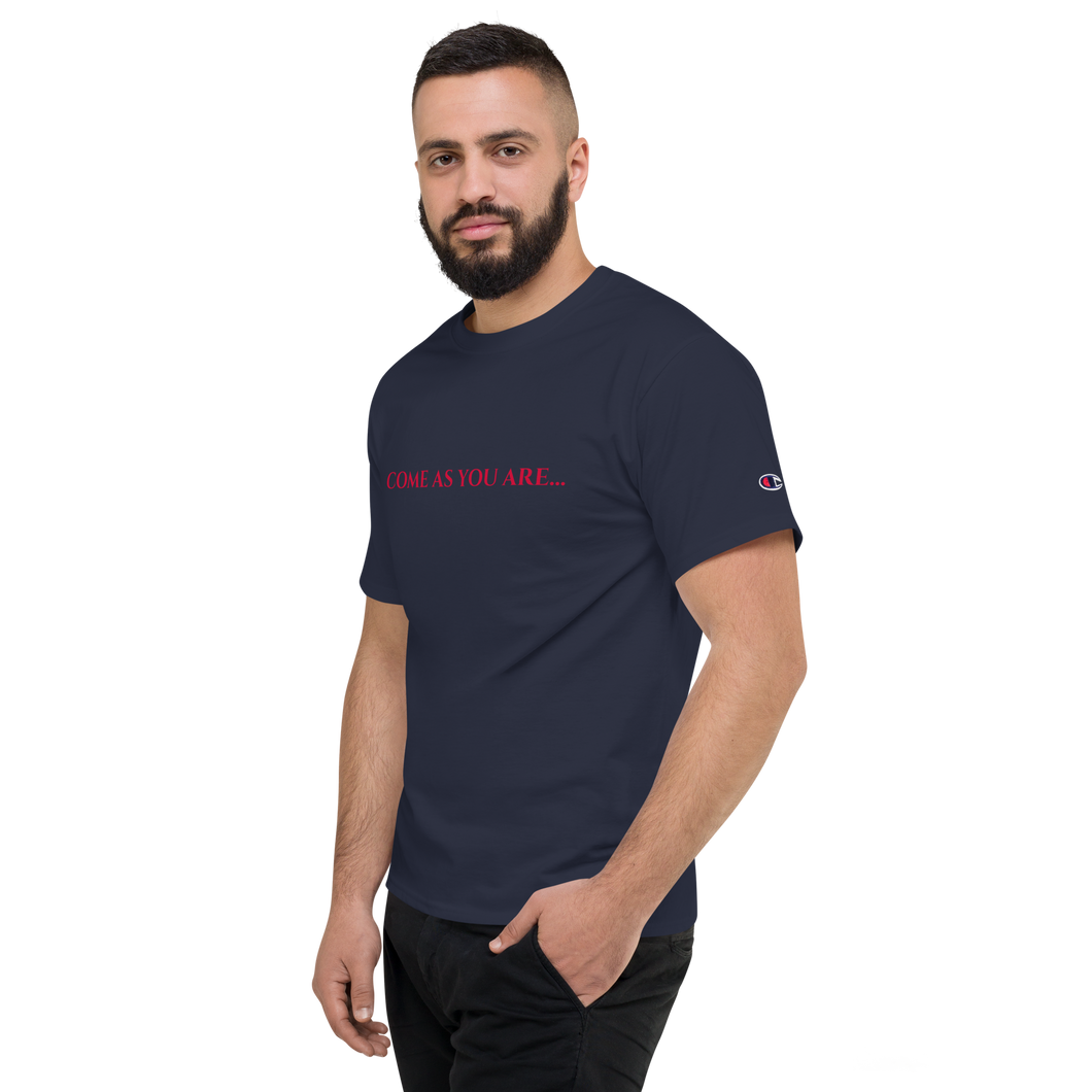 COME AS YOU ARE Men s Champion T Shirt